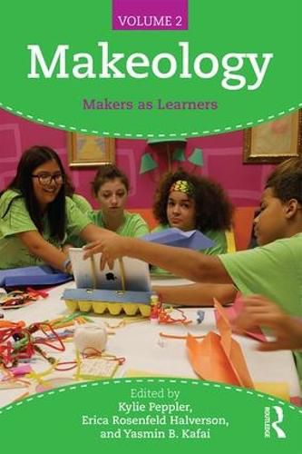 Cover image for Makeology: Makers as Learners (Volume 2)