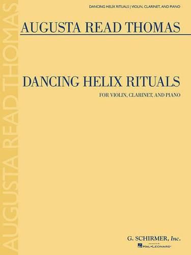 Cover image for Dancing Helix Rituals: For Violin, Clarinet and Piano