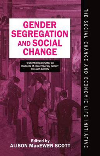 Cover image for Gender Segregation and Social Change: Men and Women in Changing Labour Markets