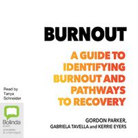 Cover image for Burnout: A Guide to Identifying Burnout and Pathways to Recovery