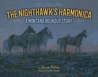Cover image for The Nighthawk's Harmonica: A Montana Roundup Story