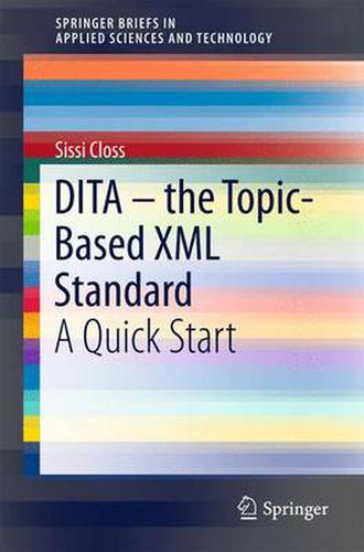 Cover image for DITA - the Topic-Based XML Standard: A Quick Start