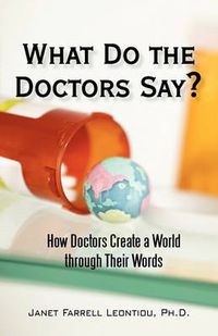 Cover image for What Do the Doctors Say?