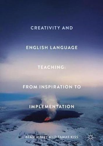 Cover image for Creativity and English Language Teaching: From Inspiration to Implementation