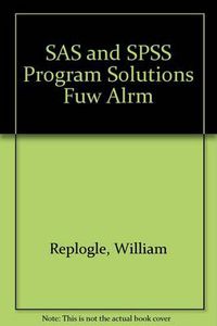 Cover image for SAS and SPSS Program Solutions Fuw Alrm