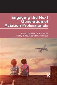 Cover image for Engaging the Next Generation of Aviation Professionals