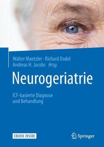 Cover image for Neurogeriatrie: ICF-basierte Diagnose und Behandlung