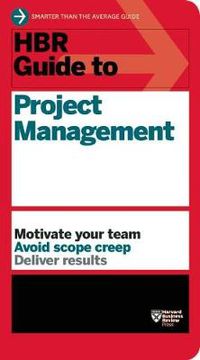 Cover image for HBR Guide to Project Management (HBR Guide Series)