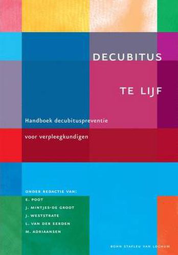 Cover image for Decubitus Te Lijf: Handboek Decubituspreventie Voor Verpleegkundigen