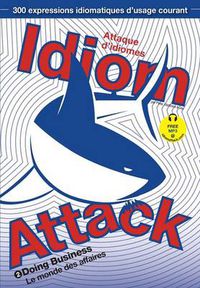 Cover image for Idiom Attack Vol. 2: Doing Business (French Edition)