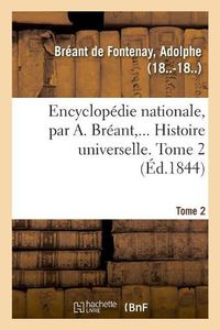 Cover image for Encyclopedie Nationale. Histoire Universelle. Tome 2