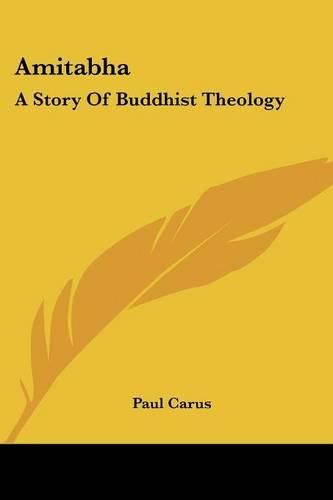 Cover image for Amitabha: A Story Of Buddhist Theology