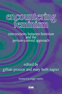 Cover image for Encountering Feminism: Intersections Between Feminism and the Person-centred Approach