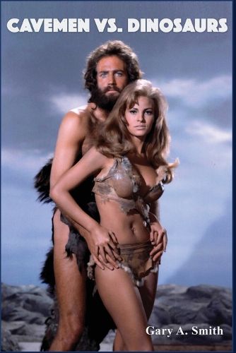 Cover image for Cavemen vs. Dinosaurs and the Making of One Million Years B.C.