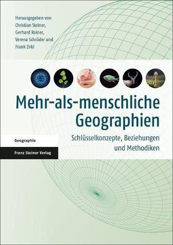 Cover image for Mehr-Als-Menschliche Geographien: Schlusselkonzepte, Beziehungen Und Methodiken