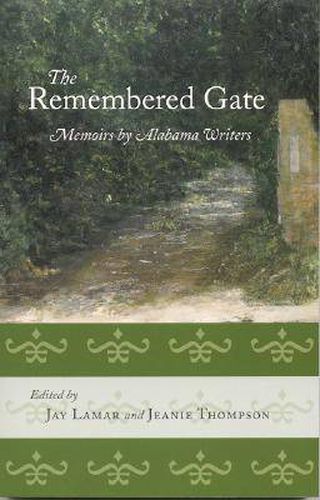 Cover image for The Remembered Gate: Memoirs by Alabama Writers