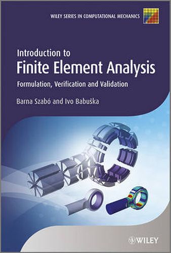 Cover image for Introduction to Finite Element Analysis: Formulation, Verification and Validation