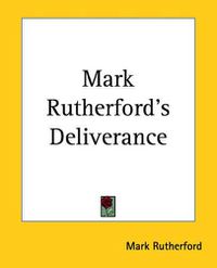 Cover image for Mark Rutherford's Deliverance