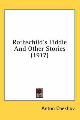 Cover image for Rothschild's Fiddle and Other Stories (1917)