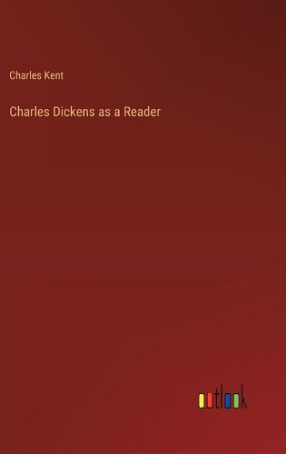 Cover image for Charles Dickens as a Reader