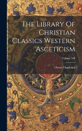 Cover image for The Library Of Christian Classics Western Asceticism; Volume XII