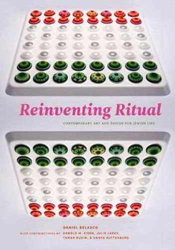 Reinventing Ritual: Contemporary Art and Design for Jewish Life