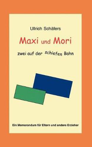 Cover image for Maxi und Mori: zwei auf der schiefen Bahn