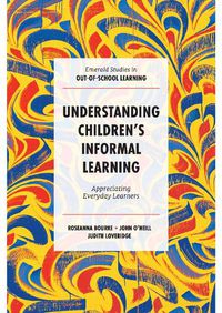 Cover image for Understanding Children's Informal Learning