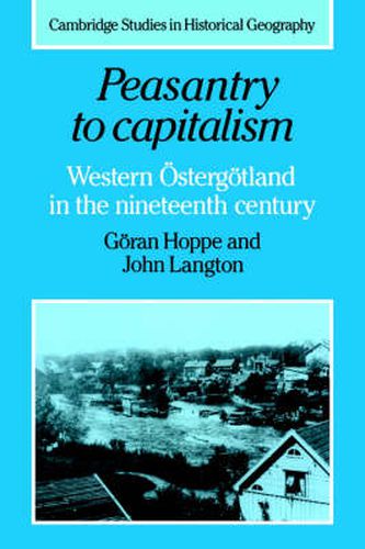 Cover image for Peasantry to Capitalism: Western OEstergoetland in the Nineteenth Century