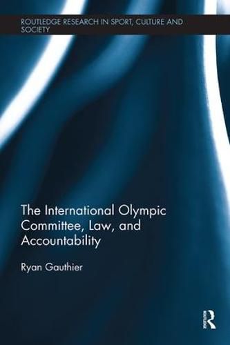 Cover image for The International Olympic Committee, Law, and Accountability