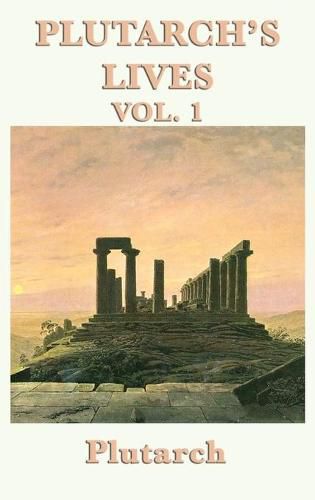Cover image for Plutarch's Lives Vol. 1