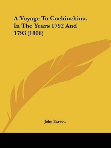 A Voyage to Cochinchina, in the Years 1792 and 1793 (1806)