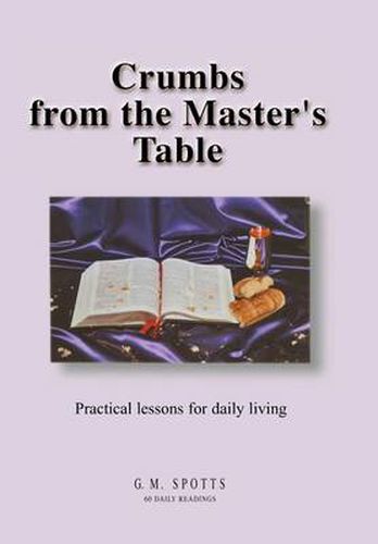 Cover image for Crumbs from the Master's Table: Practical Lessons for Daily Living