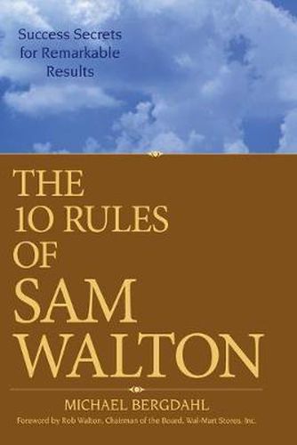 Cover image for The 10 Rules of Sam Walton: Success Secrets for Remarkable Results
