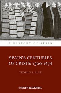 Cover image for Spain's Centuries of Crisis: 1300-1474