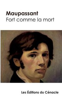 Cover image for Fort comme la mort de Maupassant (edition de reference)