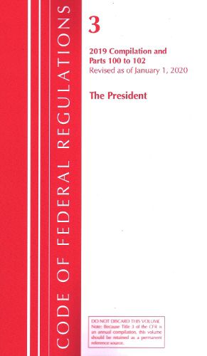 Cover image for Code of Federal Regulations, Title 03 The President, Revised as of January 1, 2020