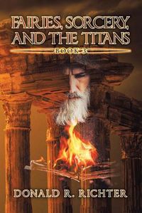 Cover image for Fairies, Sorcery, and the Titans: Book 3
