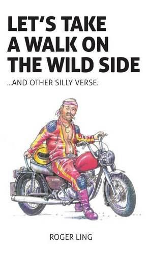 Let's Take a Walk on the Wild Side and Other Silly Verse