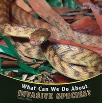 Cover image for What Can We Do about Invasive Species?