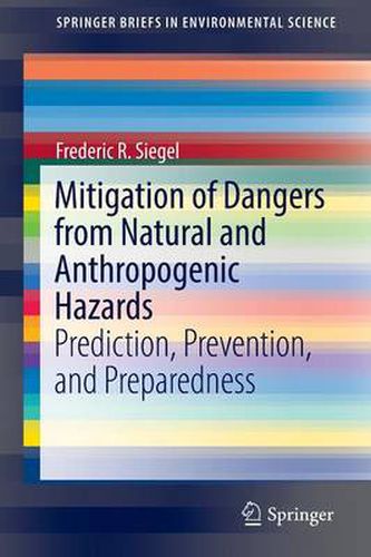 Mitigation of Dangers from Natural and Anthropogenic Hazards: Prediction, Prevention, and Preparedness