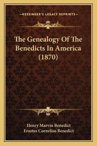 Cover image for The Genealogy of the Benedicts in America (1870)