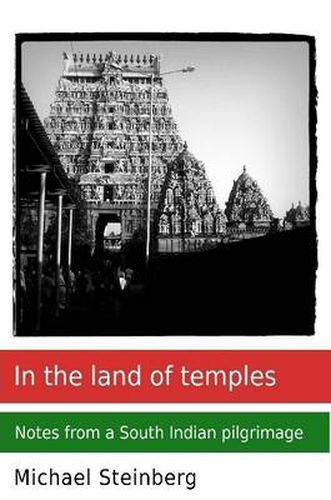 In the Land of Temples: Notes from a South Indian Pilgrimage