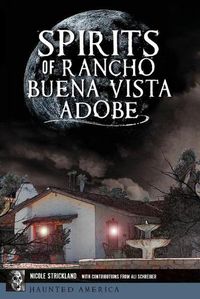 Cover image for Spirits of Rancho Buena Vista Adobe