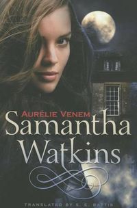 Cover image for Samantha Watkins: Chronicles of an Extraordinary Ordinary Life