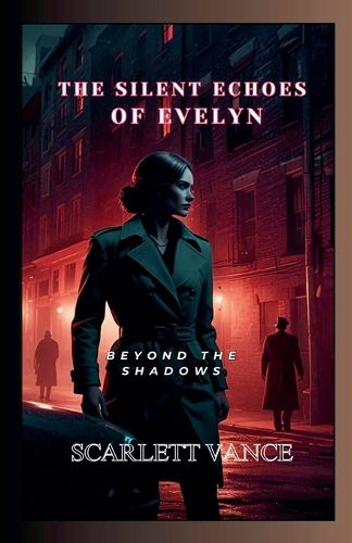 Cover image for The Silent Echoes of Evelyn