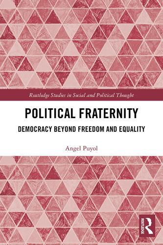 Cover image for Political Fraternity: Democracy beyond Freedom and Equality