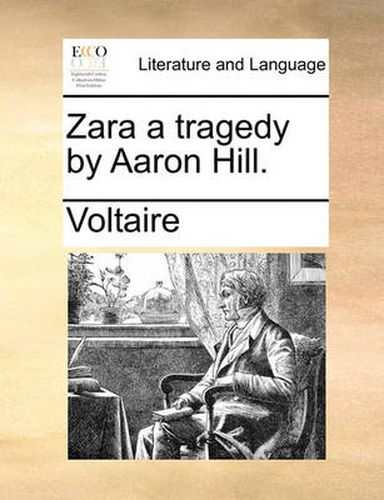 Cover image for Zara a Tragedy by Aaron Hill.