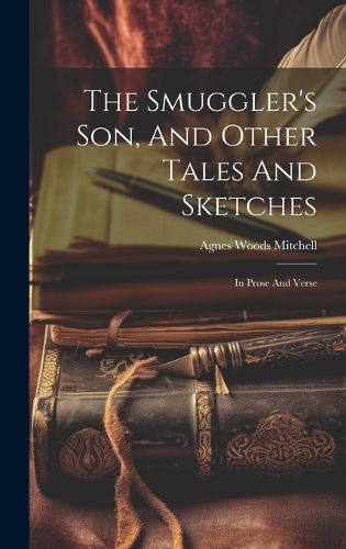 Cover image for The Smuggler's Son, And Other Tales And Sketches