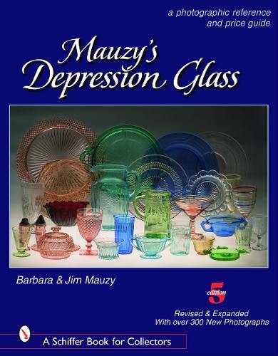 Cover image for Mauzy's Depression Glass: A Photographic Reference and Price Guide